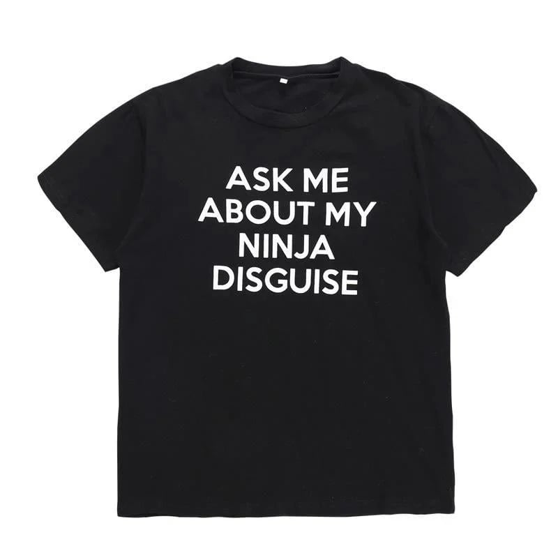 🎁 Ninja Disguise T-shirt